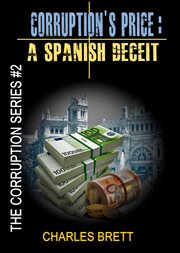 Corruption's Price : A Spanish Deceit cover image