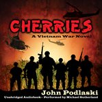 Cherries : a Vietnam War novel cover image