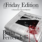 The Friday edition : a Samantha Church mystery cover image