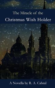 The miracle of the christmas wish holder cover image