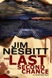 The Last Second Chance : Ed Earl Burch Novel cover image
