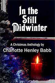 In the Still Midwinter : a Christmas Anthology cover image