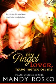 My angel lover, have mercy on me cover image