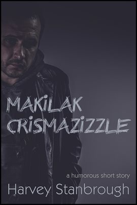 Cover image for Makilak Crismazizzle