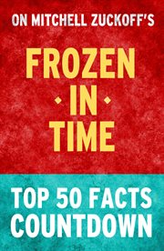 Frozen in time - top 50 facts countdown cover image