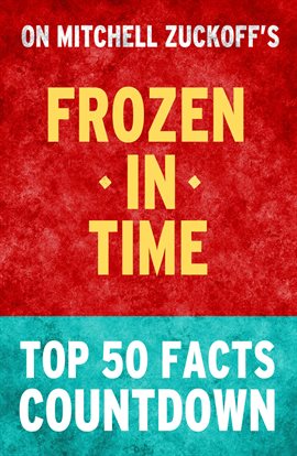 Cover image for Frozen in Time - Top 50 Facts Countdown