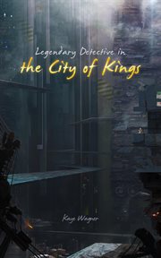 Legendary detective in the city of kings cover image