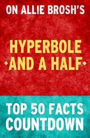 Hyperbole and a half - top 50 facts countdown cover image
