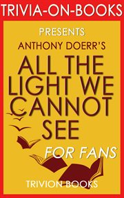 Trivia-on-books presents Anthony Doerr's All the light we cannot see cover image