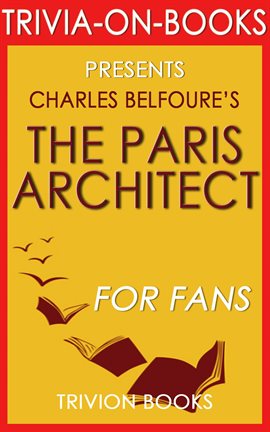 Cover image for The Paris Architect: A Novel by Charles Belfoure