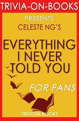 Cover image for Everything I Never Told You: By Celeste Ng