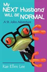 My next husband will be normal - a st. john adventure cover image
