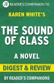 The sound of glass: a novel by karen white cover image
