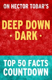 Deep down dark - top 50 facts countdown cover image