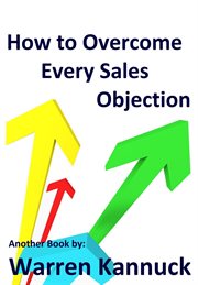 How to overcome every sales objection cover image