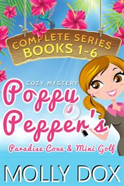 Poppy pepper's paradise cove and mini golf: the complete series cover image