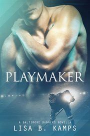 Playmaker : A Baltimore Banners Intermission Novella cover image