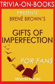 The gifts of imperfection: let go of who you think you're supposed to be and embrace who you are cover image