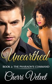 The Pharaoh's Command : Unearthed cover image