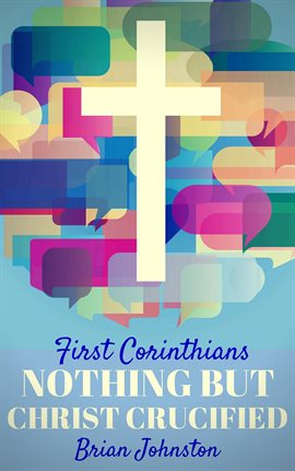 Cover image for First Corinthians: Nothing But Christ Crucified