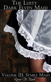Stable Maid : Lusty Dark Elven Maid cover image
