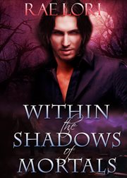 Within the shadows of mortals cover image