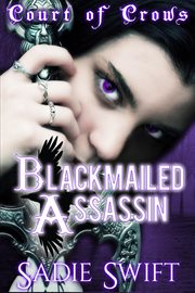 Blackmailed assassin. Court of Crows cover image