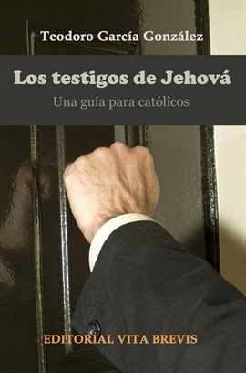 Cover image for Los testigos de Jehová. Una guía para católicos