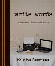 'write words' a year in the life of an indie author cover image