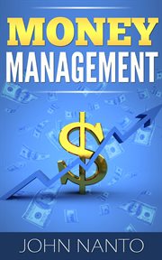 Money management: managing your money the correct way cover image