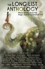 The Long List Anthology : More Stories from the Hugo Award Nomination List cover image