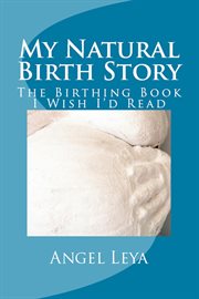 My natural birth story cover image