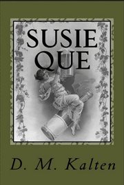 Susie Que : A Bipolar and Alcoholic cover image