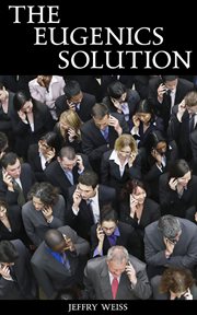 The eugenics solution cover image