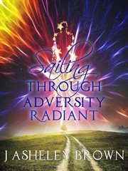 Sailing through adversity radiant cover image