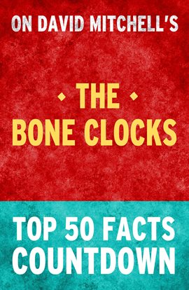 Cover image for The Bone Clocks - Top 50 Facts Countdown