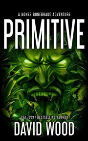 Primitive- a bones bonebrake adventure cover image