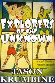 Explorers of the unknown cover image