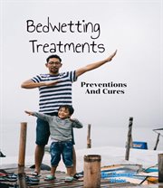 Bedwetting treatment, preventions & cures cover image