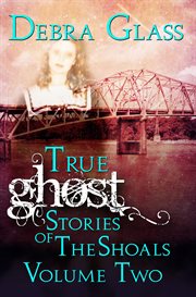 True ghost stories of the shoals cover image