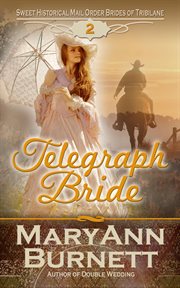 Telegraph Bride : Sweet Historical Mail Order Brides of Tribilane cover image