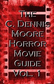 The c. dennis moore horror movie guide, vol. 1 cover image