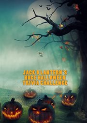 Jack o lantern's huge halloween trivia challenge cover image