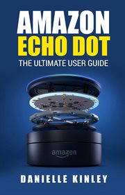 Amazon echo dot. The Ultimate User Guide cover image