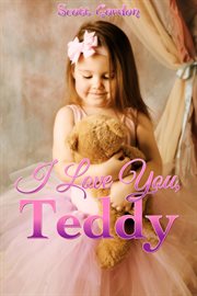 I love you, teddy cover image