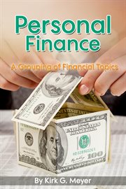 Personal finance: a grouping of financial topics cover image