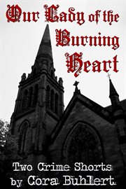 Our lady of the burning heart cover image
