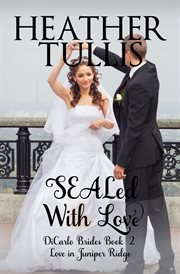 Sealed with love : a DiCarlo brides novel cover image