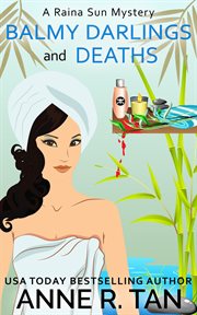 Balmy darlings and deaths : a Raina Sun mystery cover image