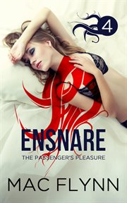 Ensnare: the passenger's pleasure #4. Paranormal Romance cover image